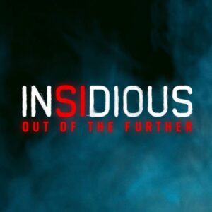 Insidious: Out of the Further ORDERING LIVE